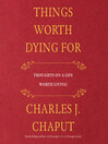 Cover image for Things Worth Dying For